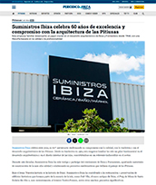 Noticia de Periódico de Ibiza: Suministros Ibiza celebra 60 años de excelencia y compromiso con la arquitectura de las Pitiusas